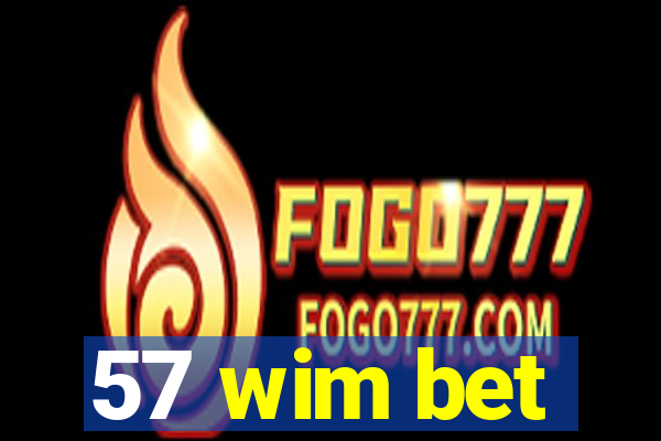57 wim bet